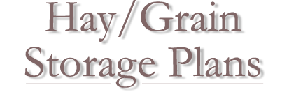 Hay/Grain Storage Plans